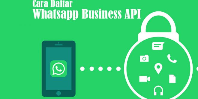 Cara Daftar Whatsapp Business Api Paling Cepat