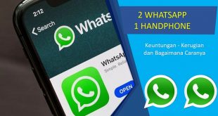 Cara Menggunakan 2 Whatsapp Dalam 1 Handphone