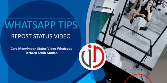 Cara Menyimpan Video Status Whatsapp Tanpa Ribet