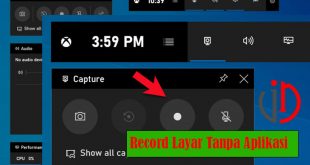 Cara Merekam Layar Laptop Tanpa Aplikasi