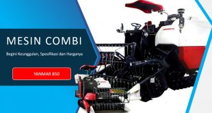 Keunggulan Mesin Panen Padi Yanmar YH 850 berikut Spesifikasi dan Harga