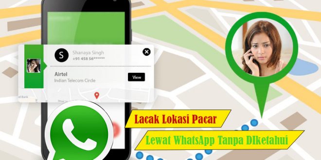 cara melacak keberadaan seseorang lewat whatsapp