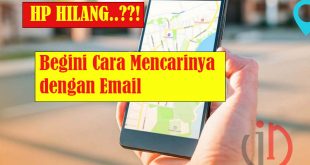 Cara Mencari Hp Hilang Dengan Email Gmail