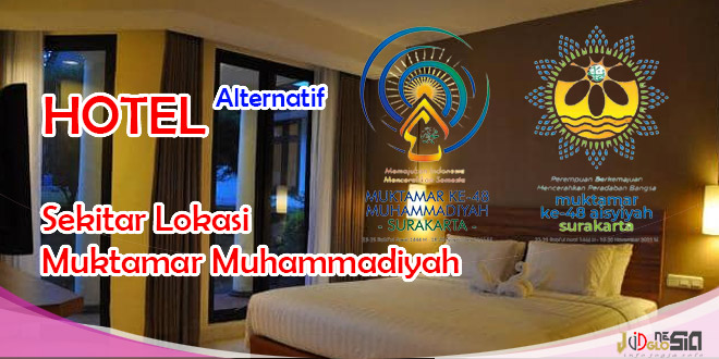 Daftar Hotel di Sekitar Lokasi Muktamar Muhammadiyah Solo