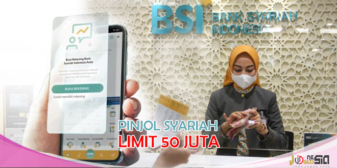 Cara Mengajukan Pinjaman Online Syariah BSI