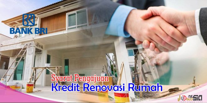 Tabel Kredit Renovasi Rumah BRI