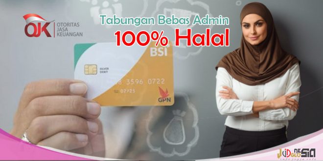 Tabungan Wadiah - Tabungan Tanpa Biaya Admin dan Bebas Riba