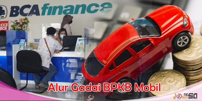 Ingin Gadai BPKB Mobil di Bank BCA