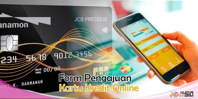 Pengajuan Kartu Kredit Danamon Online Lebih Cepat Disetujui