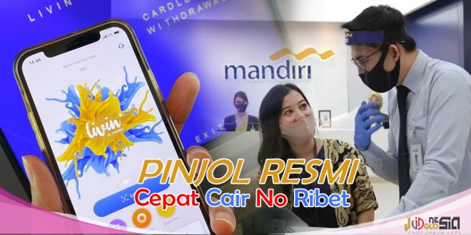 Pinjaman Online Mandiri Lebih Cepat Cair Dengan Cara Ini