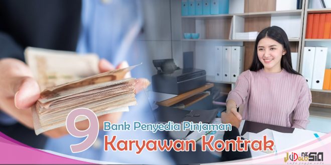 Bank Yang Menyediakan Pinjaman Untuk Karyawan Kontrak