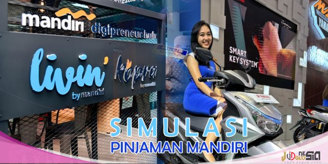 Simulasi Pinjaman Bank Mandiri dan Besaran Bunga Pinjaman