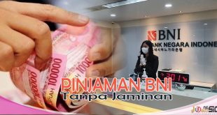 Syarat Pinjaman BNI Fleksi - Kredit Tanpa Agunan Limit 500 Juta