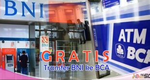 Transfer Dari BNI Ke BCA dan Bank Lain Gratis Dengan Cara Ini