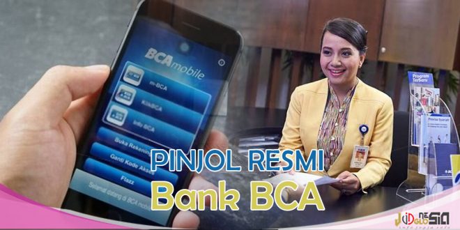 3 Pinjaman Online Bank BCA Yang Paling Diminati Masyarakat