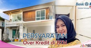 Cara Pengajuan Over Kredit Rumah di BTN dan Persyaratan