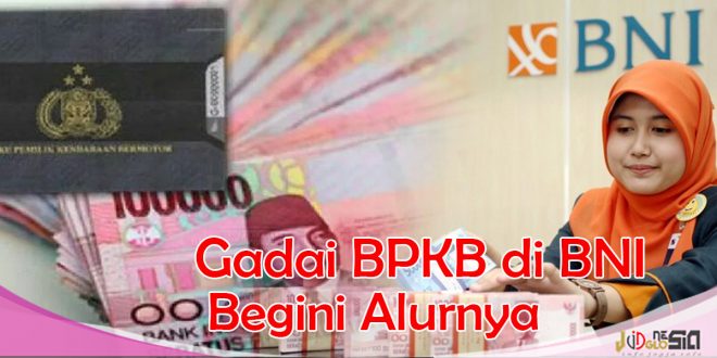 Gadai BPKB Motor Di Bank BNI Kini Mulai Dibuka Lagi