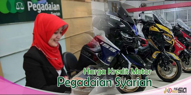 Harga Kredit Motor di Pegadaian dan Suku Bunga Angsuran Perbulan