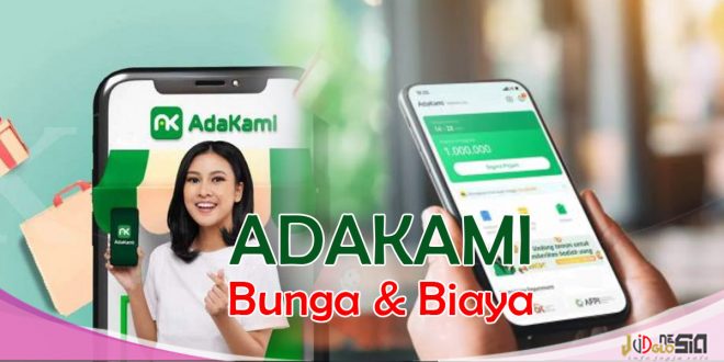 Bunga Pinjaman Adakami dan Biaya Administrasi