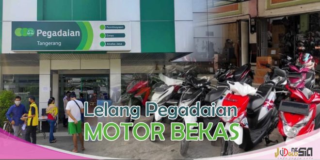 Cara Beli Motor Bekas di Pegadaian Lewat Program Lelang Pegadaian Secara Kredit Atau Cash