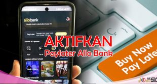 Cara Membuka Fitur Paylater Allo Bank Dan Cara Penggunaan