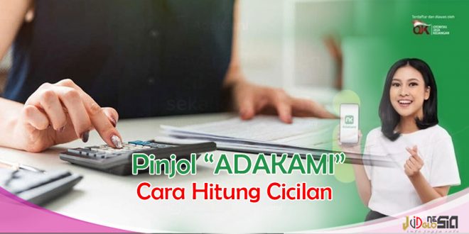 Simulasi Pinjaman Adakami Pinjaman Online Dengan Limit 80 juta