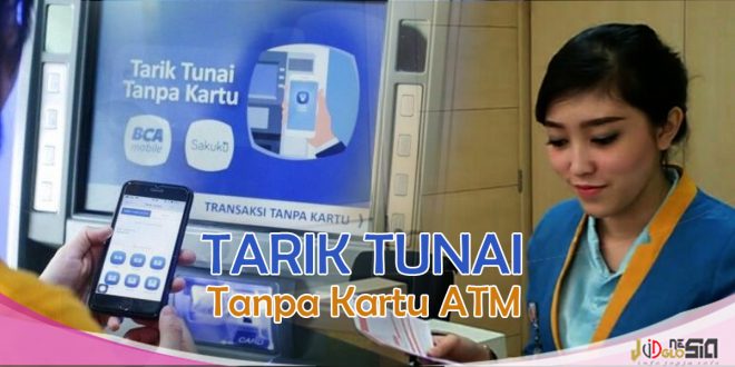 Cara Ambil Uang Tanpa Kartu ATM Kini Makin Mudah dan Aman