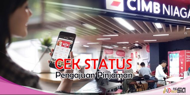 Cara Cek Status Pengajuan Xtra Dana CIMB Niaga Tanpa Ribet