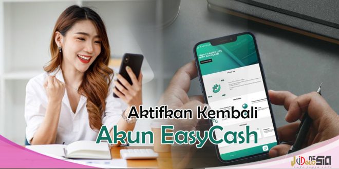 Cara Mengembalikan Akun Easycash Yang Terhapus Paling Simple