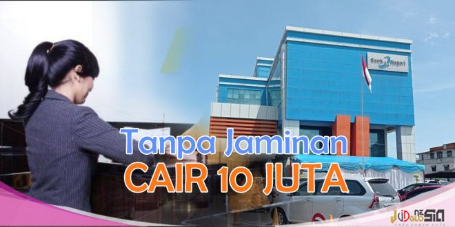 Pinjaman Bank Nagari Tanpa Agunan Tenor Hingga 3 Tahun