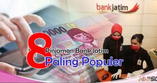 8 Pinjaman Bank Jatim yang Paling Populer di masyarakat