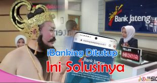 Internet Banking Bank Jateng Ditutup, Begini 3 Solusinya
