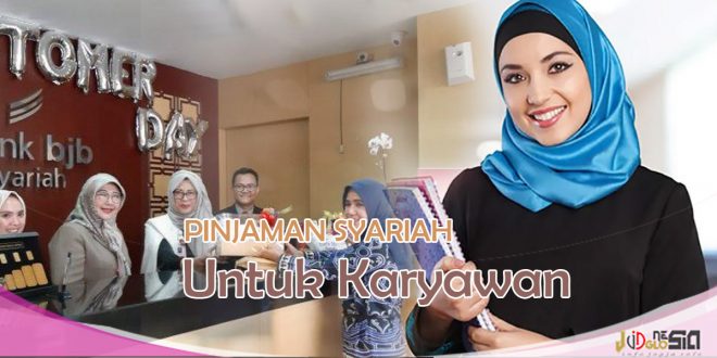 Pinjaman Bank BJB Syariah Untuk Karyawan