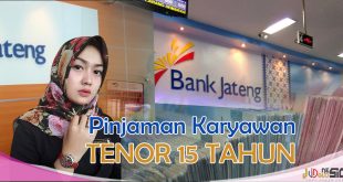 Pinjaman Bank Jateng Untuk Karyawan Tenor 15 Tahun