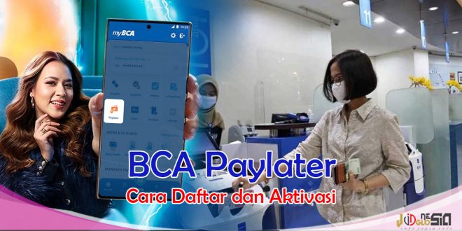 Cara Mengaktifkan BCA Paylater Lewat Aplikasi