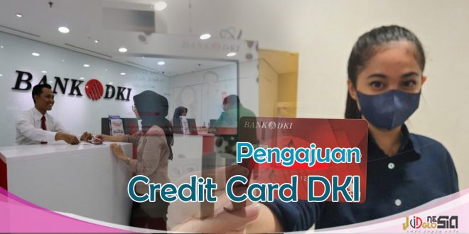 Pengajuan Kartu Kredit Bank DKI Syarat dan Keunggulan