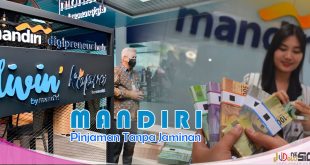 Pinjaman Bank Mandiri Tanpa Jaminan Paling Diminati Masyarakat