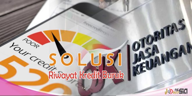 Cara Memperbaiki Riwayat Kredit Buruk