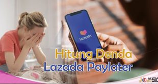 Denda Lazada Paylater Dalam Sehari, Begini Mengatasinya