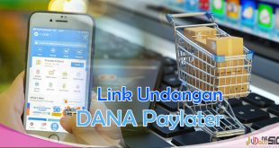 Link Undangan Dana Paylater Dan Hal Yang Perlu Dipahami
