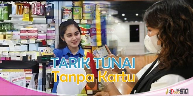 Begini Cara Tarik Tunai Tanpa Kartu Mandiri di ATM dan Indomaret