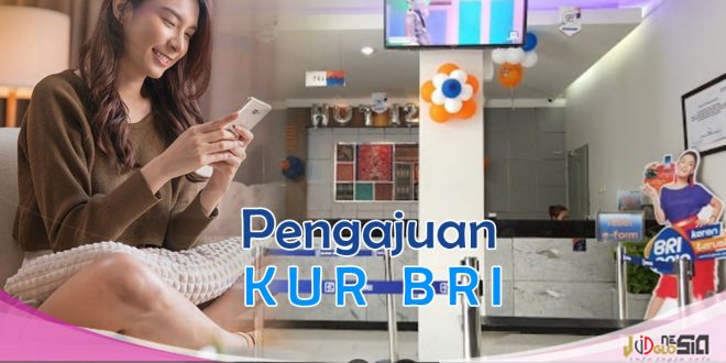 Cara Mengajukan KUR BRI Online dan Offline Terbaru