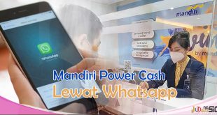Power Cash Mandiri Online Melalui Whatsapp Lebih Simple
