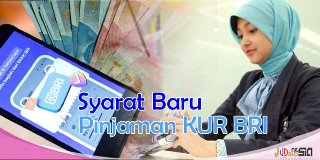 Syarat Mengajukan KUR BRI Terbaru Kini Lebih Mudah