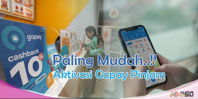 Cara Aktifkan Gopay Pinjam Paling Cepat dan Mudah