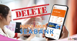 Cara Menghapus Akun SeaBank Permanen Tanpa Ribet dan Cepat