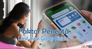 Limit Awal Gopay Pinjam dan Cara Menaikkan Limit Pinjaman