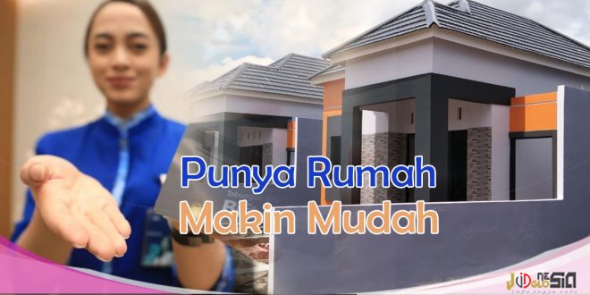 Keuntungan Kredit Perumahan Bank BRI Berikut Persyaratan