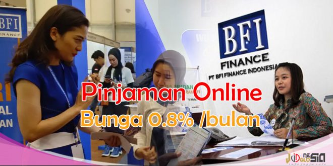 Pinjaman Online BFI Finance Bunga 0.8% Perbulan