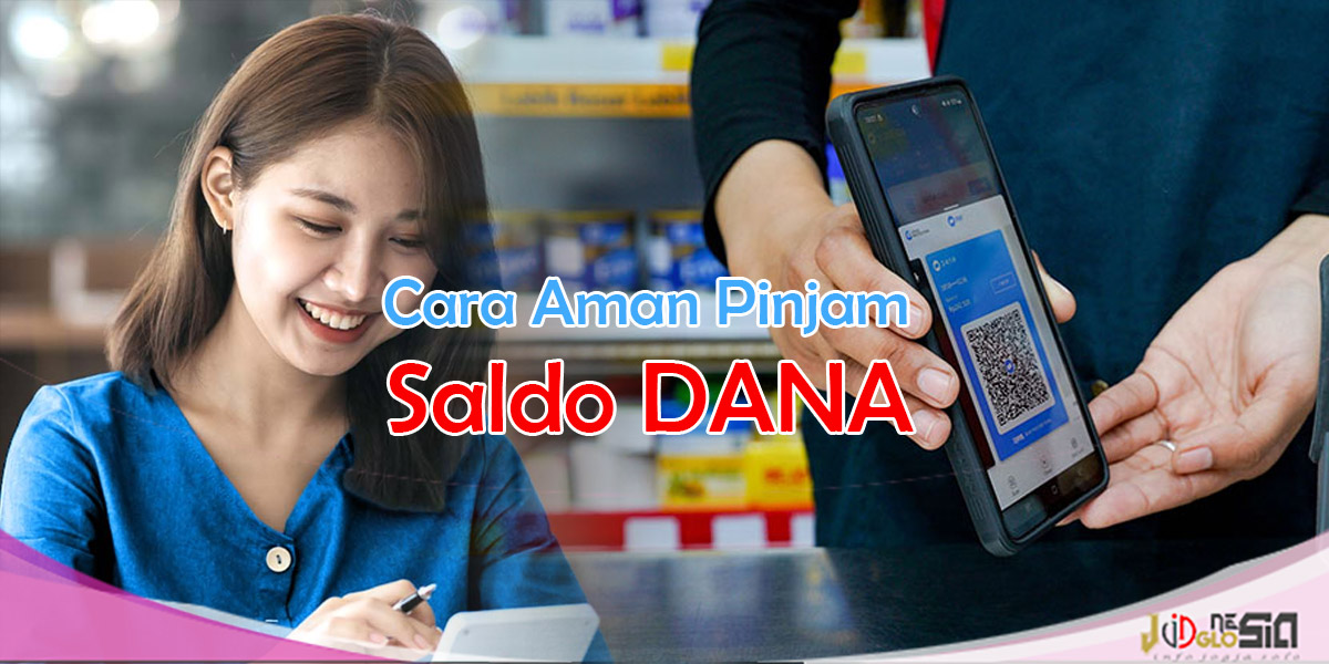 Cara Pinjam Uang di Aplikasi Dana Paling Cepat Cair